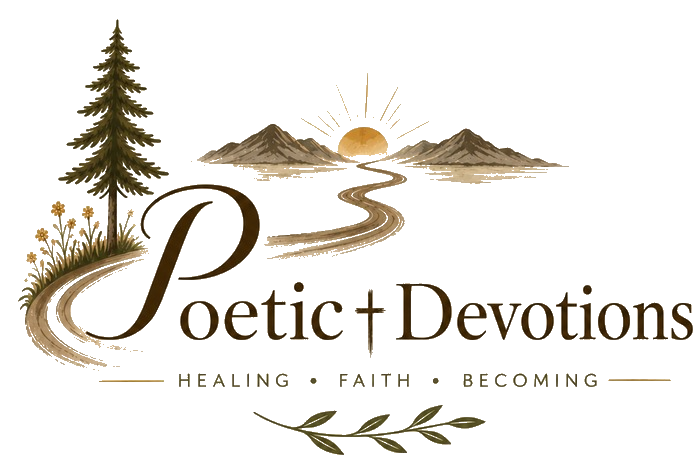 Poetic Devotions — Healing, Faith, Becoming